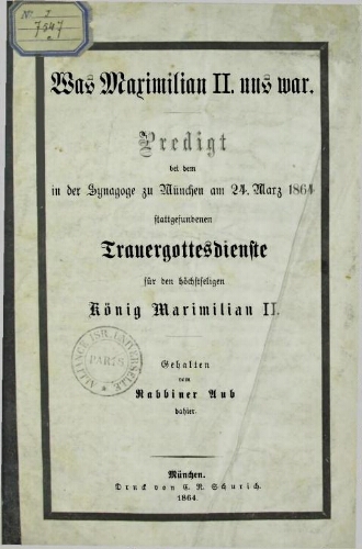 Was Maximilian II uns war : Predigt bei dem in der Synagoge zu München am 24 März 1864...